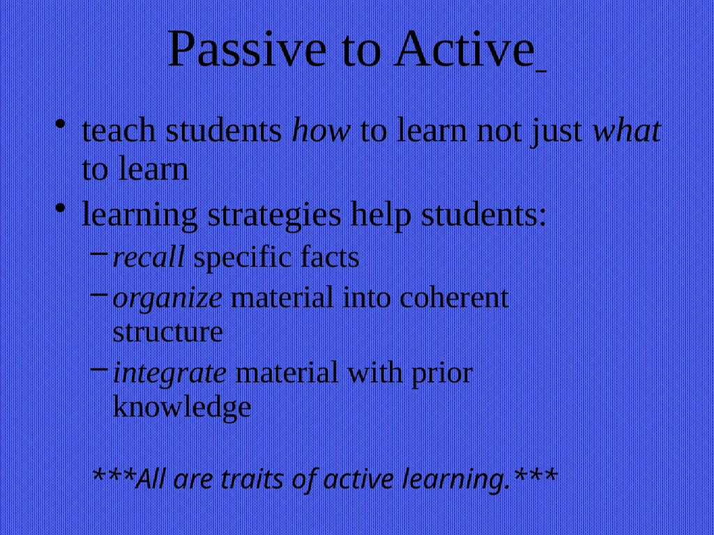 Teaching by Fostering Learning Strategies EDU 221 - slide 4 of 22