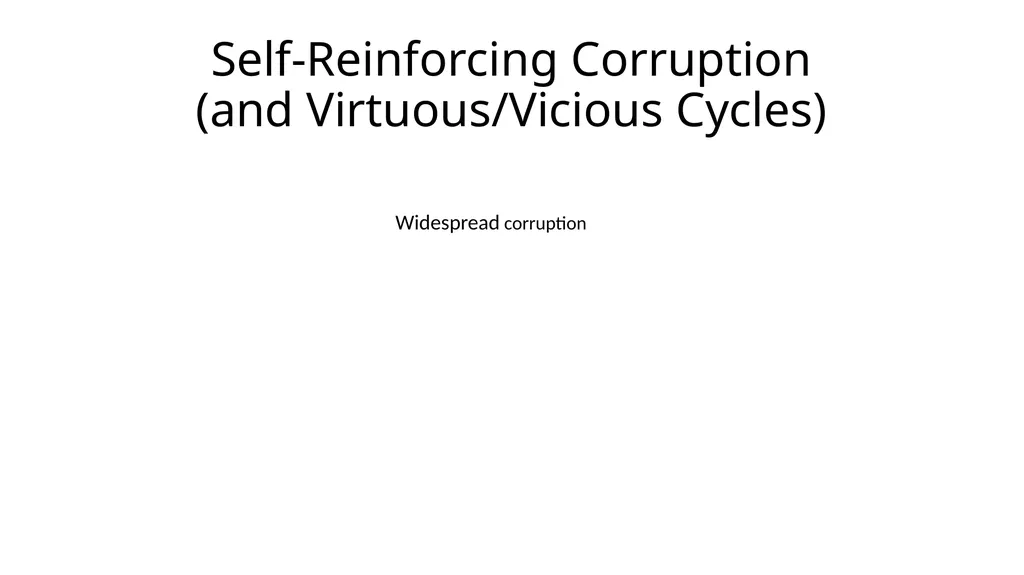Corruption as a Self-Reinforcing “Trap”: - slide 3 of 45