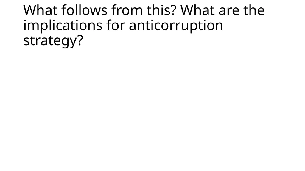 Corruption as a Self-Reinforcing “Trap”: - slide 12 of 45