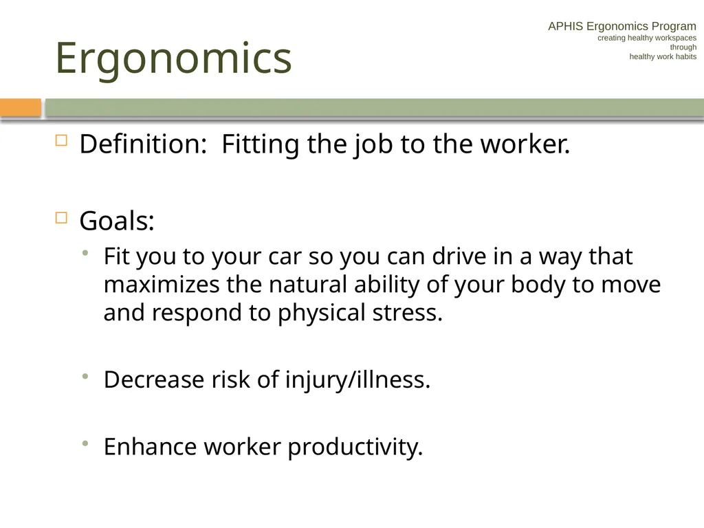 APHIS ERGONOMICS PROGRAM DRIVING Ergonomics - slide 2 of 62