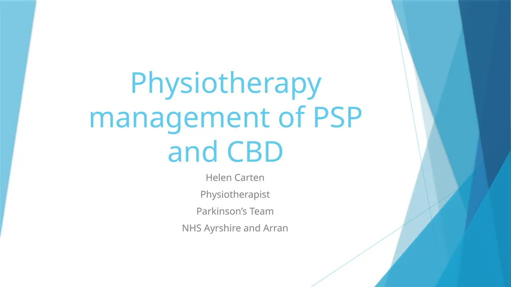 Physiotherapy management of PSP and CBD Helen - slide 1 of 15
