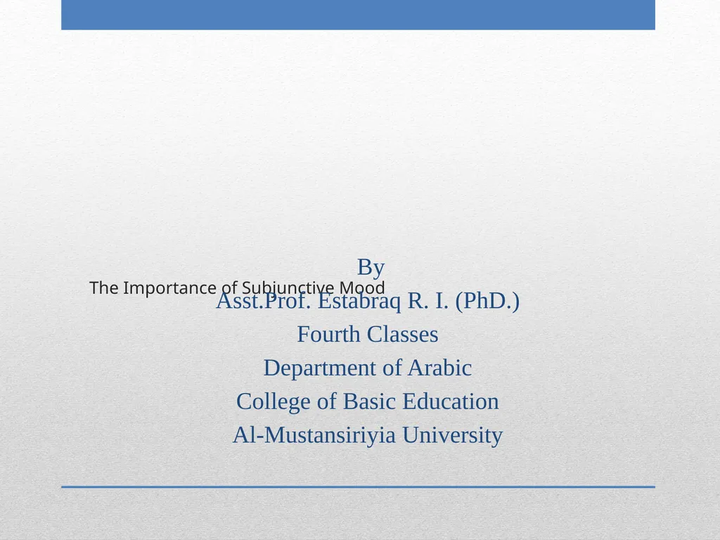 The Importance of Subjunctive Mood By Asst.Prof. - slide 1 of 5