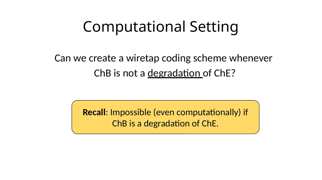 Beyond the Csiszár-Körner Bound: Best-Possible - slide 15 of 44