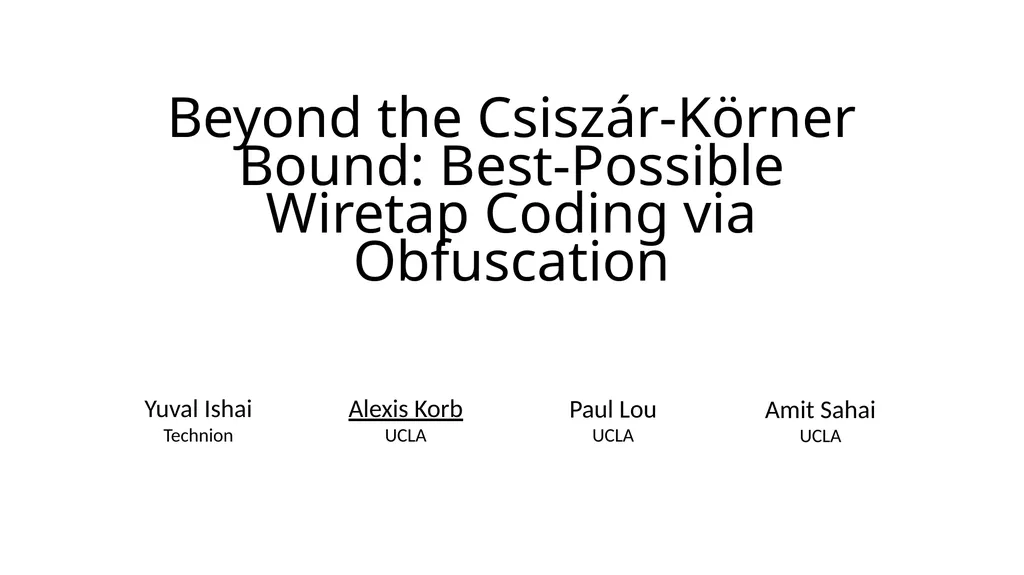 Beyond the Csiszár-Körner Bound: Best-Possible