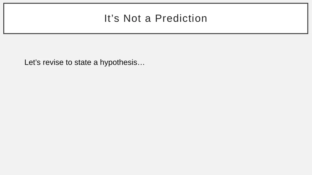 The Basic Science Hypothesis What It Is and How to - slide 24 of 61