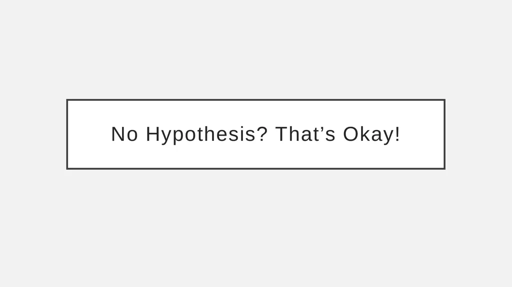 The Basic Science Hypothesis What It Is and How to - slide 54 of 61