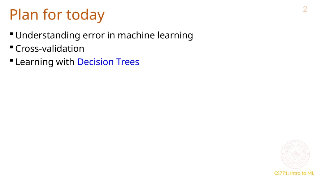 Sources of error CS771: Introduction to Machine - slide 2 of 13