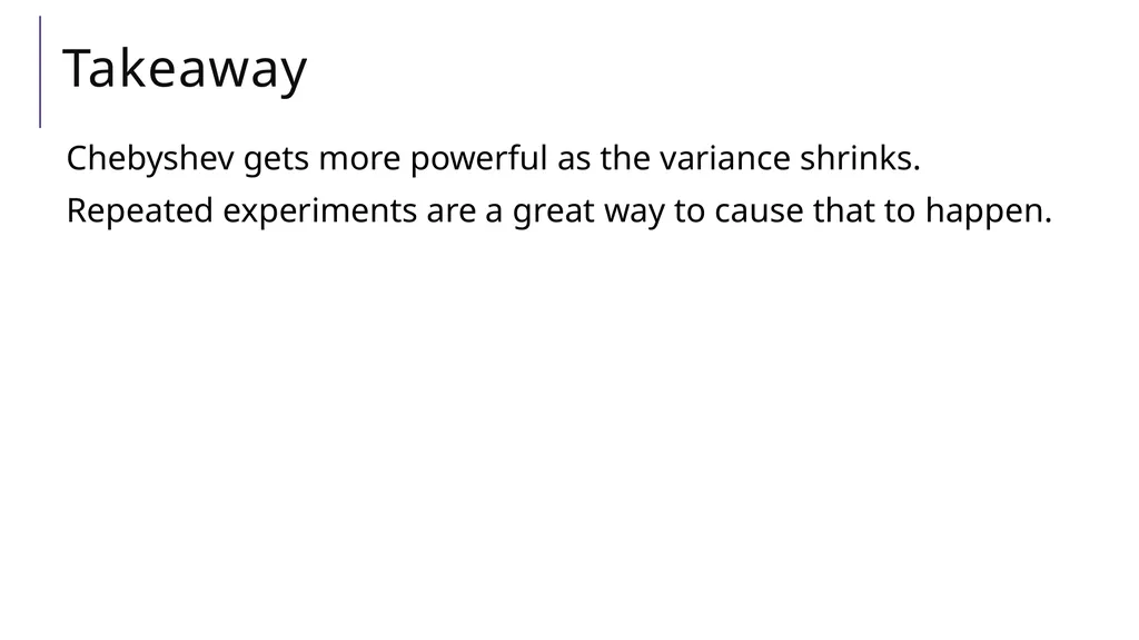Tail Bounds CSE 312 Summer 21 Lecture 19 - slide 25 of 25