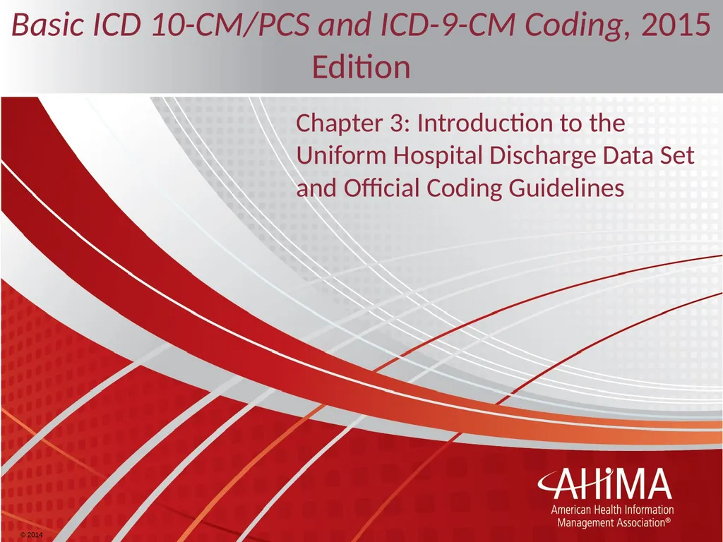 Basic ICD 10-CM/PCS and ICD-9-CM Coding, 2015 - slide 1 of 54