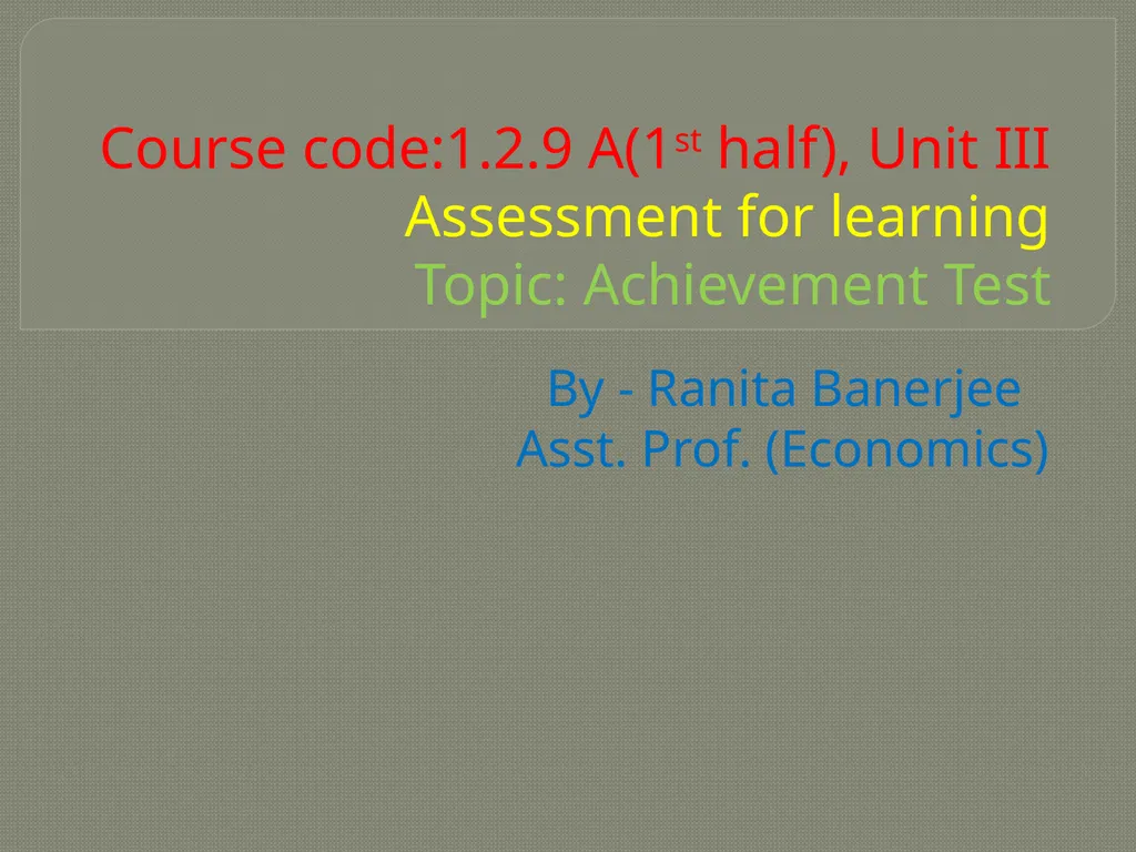 Course code:1.2.9 A(1st half), Unit III Assessment