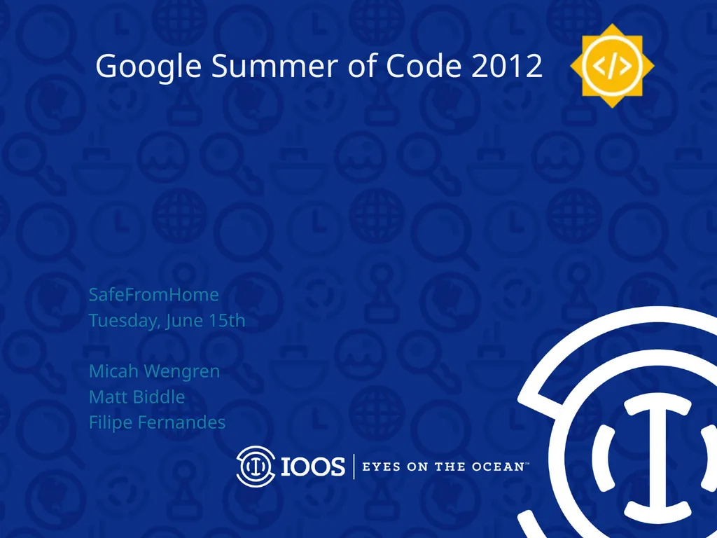 Google Summer of Code 2012 SafeFromHome Tuesday,