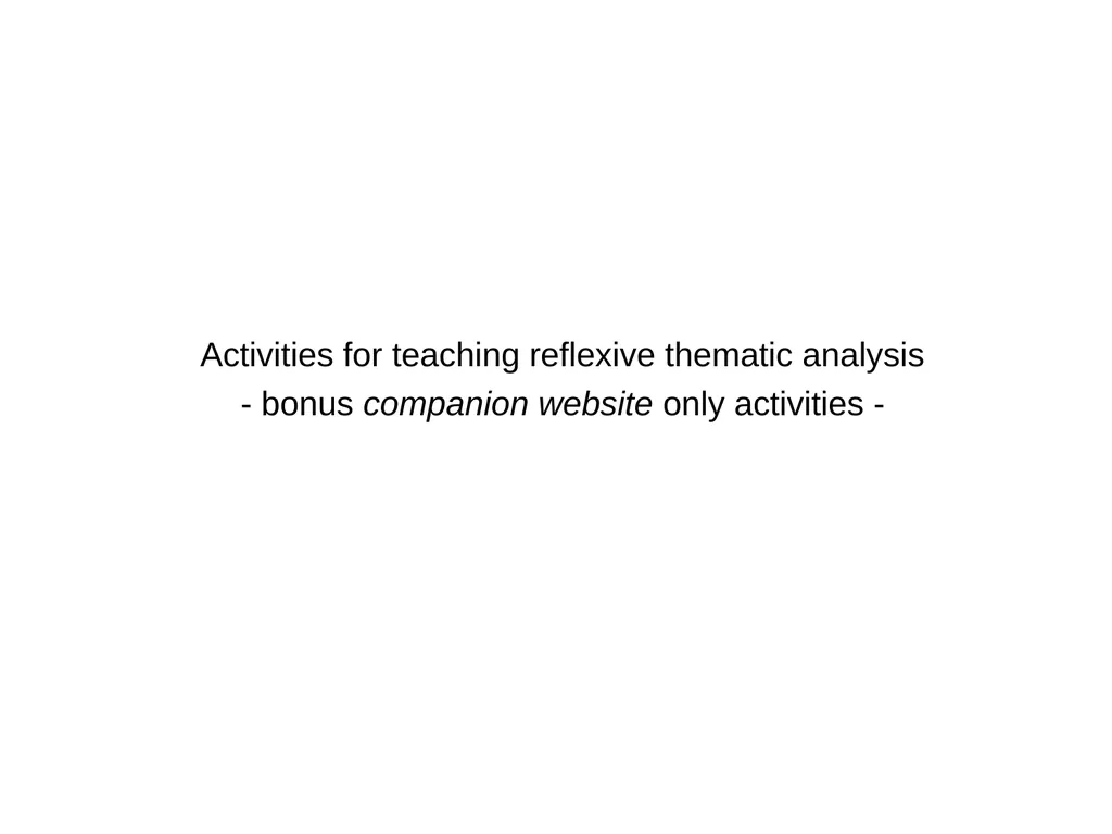 Thematic Analysis © Virginia Braun, Victoria - slide 2 of 57