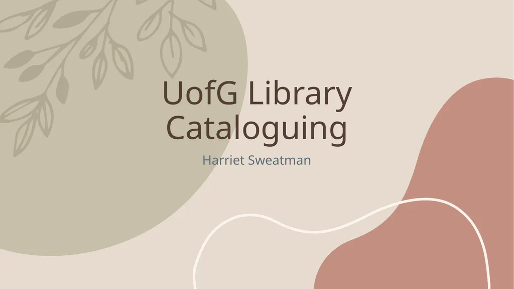 UofG Library Cataloguing Harriet Sweatman - slide 1 of 7