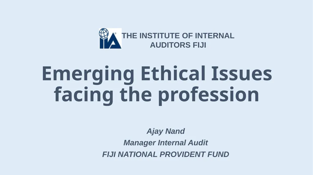 Emerging Ethical Issues facing the profession Ajay
