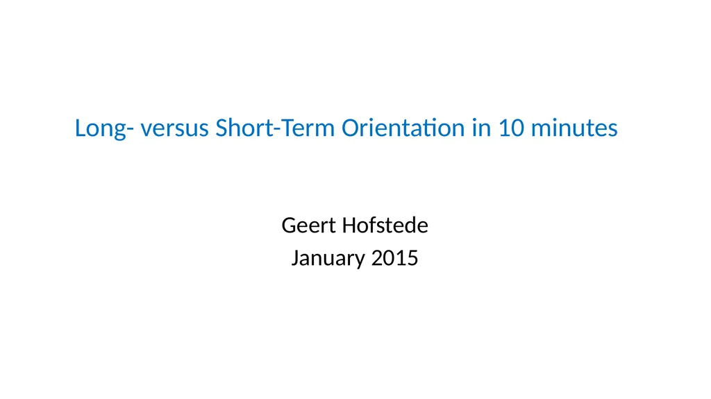 Long- versus Short-Term Orientation in 10 minutes - slide 1 of 8