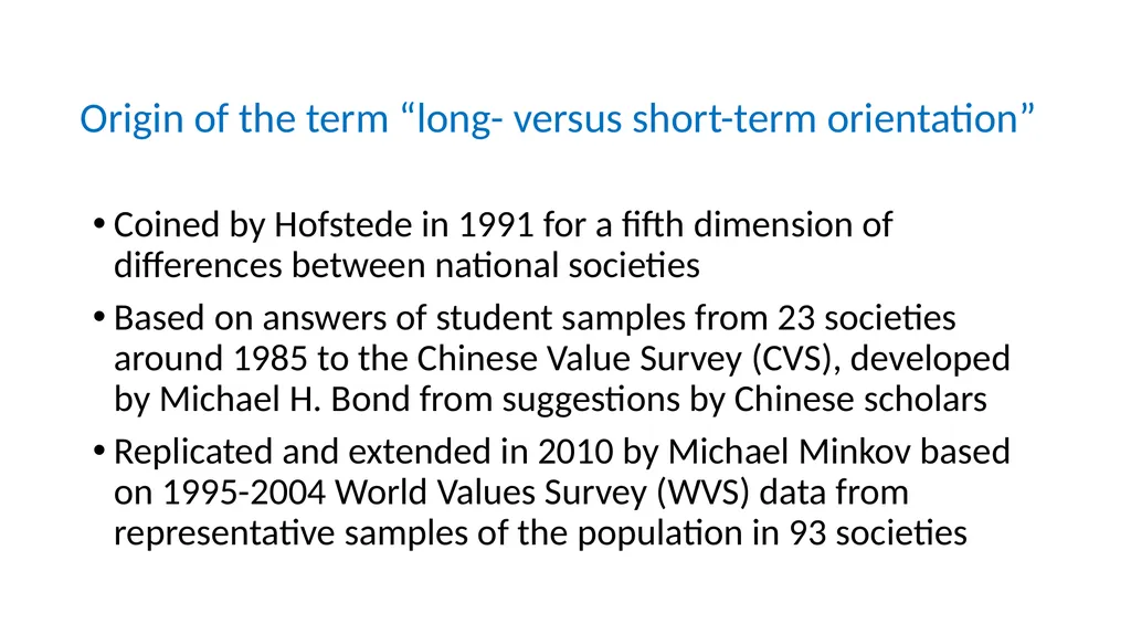 Long- versus Short-Term Orientation in 10 minutes - slide 2 of 8