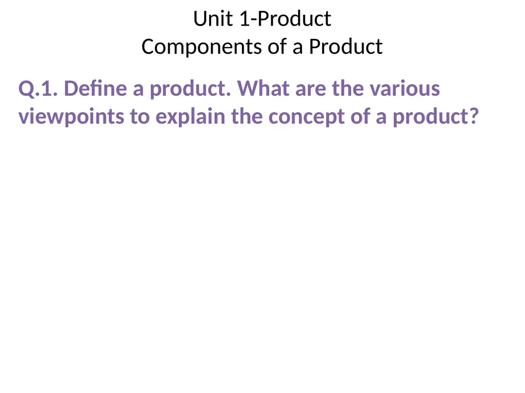 Unit 1-Product Session 1 –Meaning and Importance - slide 12 of 24