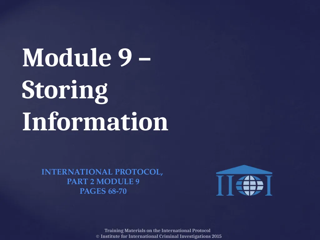 Module 9 – Storing Information Training Materials - slide 1 of 13