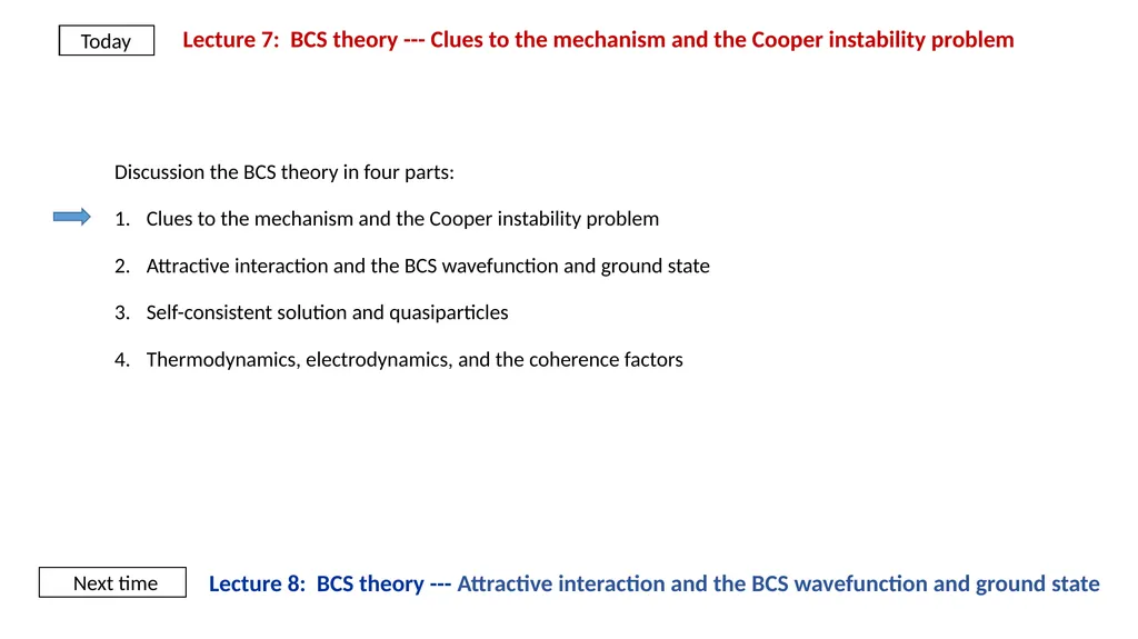 Lecture 8: BCS theory --- Attractive interaction - slide 1 of 14