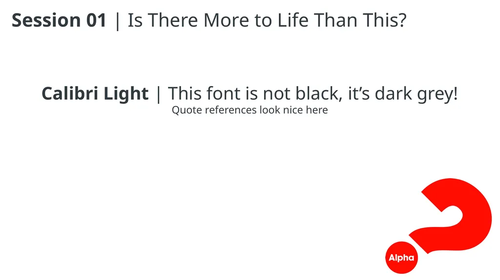 Welcome! Session 01 | Is There More to Life Than - slide 2 of 13
