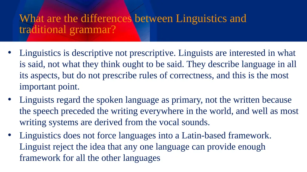 Linguistics Chapter One What is Linguistics? - slide 3 of 10