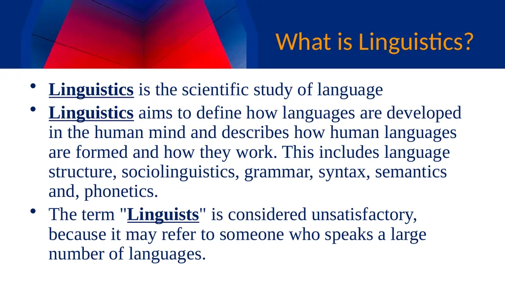 Linguistics Chapter One What is Linguistics? - slide 2 of 10