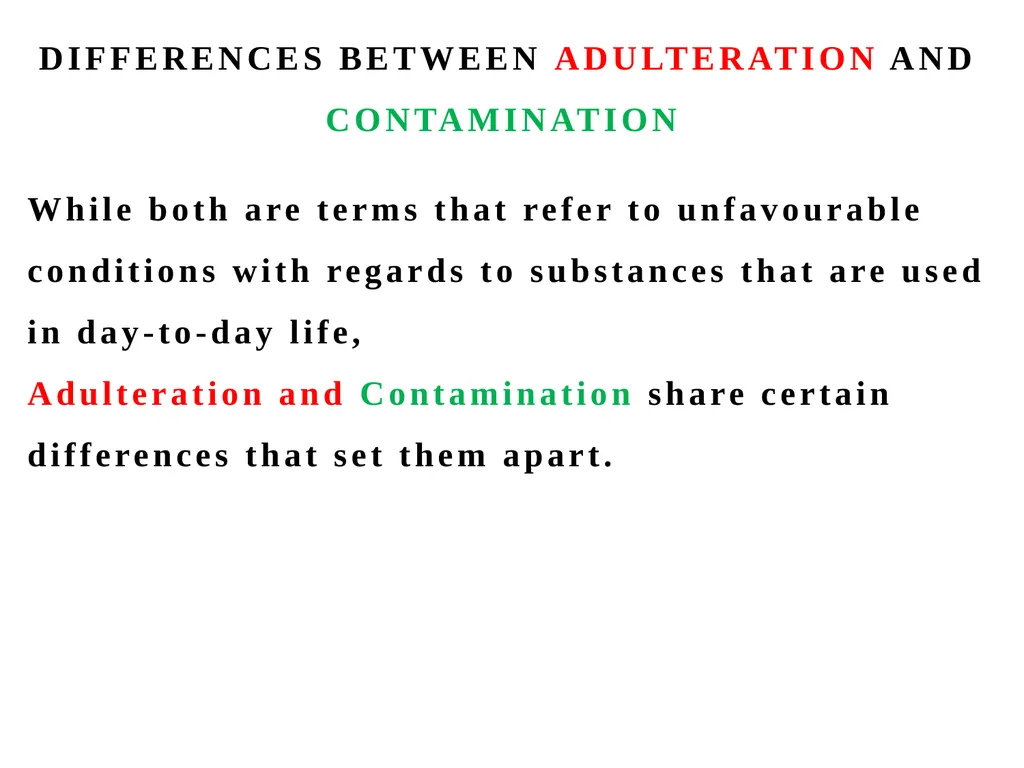 FOOD ADULTERATION FOOD ADULTERATION DIFFERENCES - slide 4 of 13