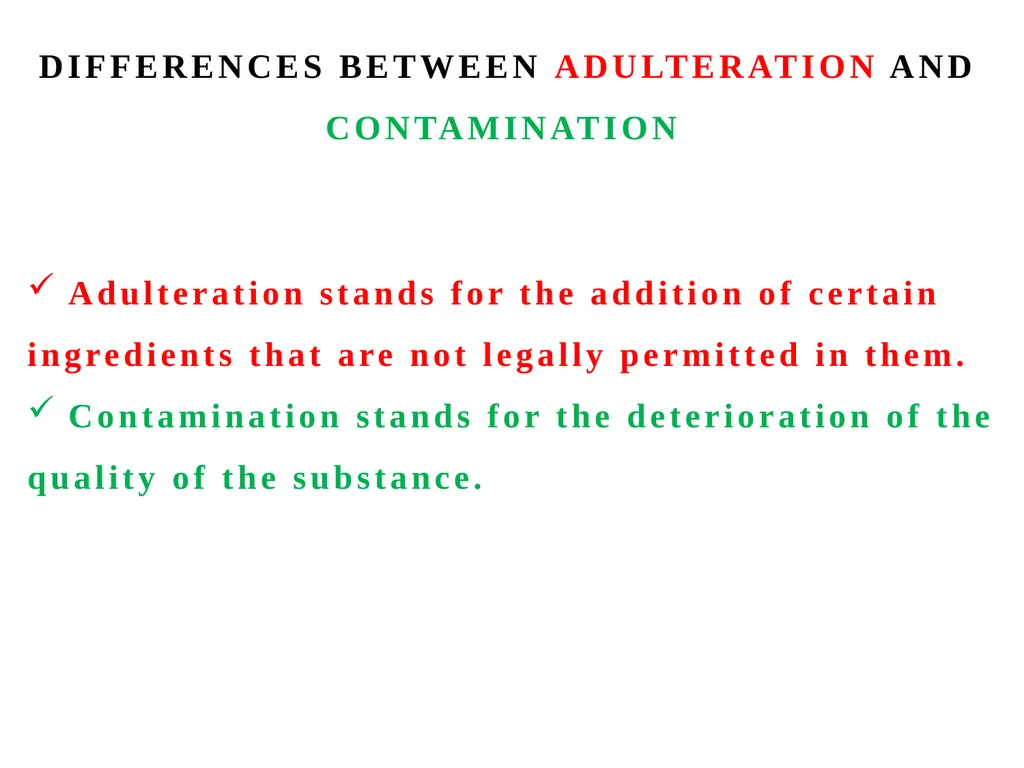 FOOD ADULTERATION FOOD ADULTERATION DIFFERENCES - slide 5 of 13