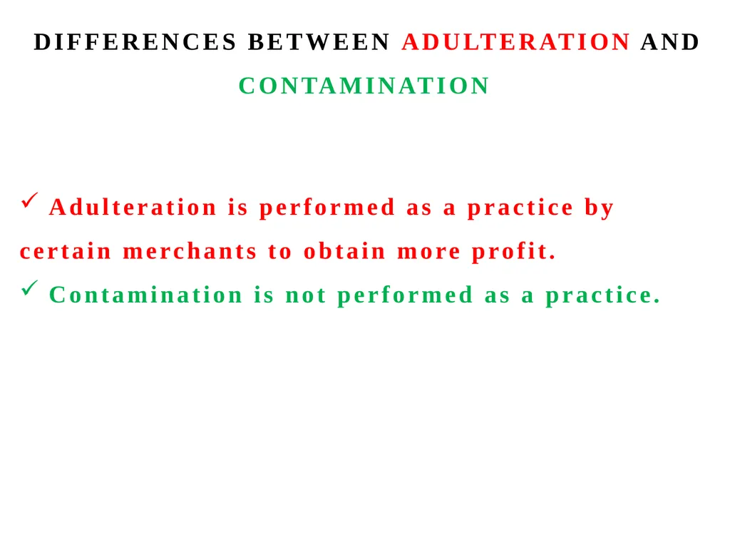 FOOD ADULTERATION FOOD ADULTERATION DIFFERENCES - slide 6 of 13