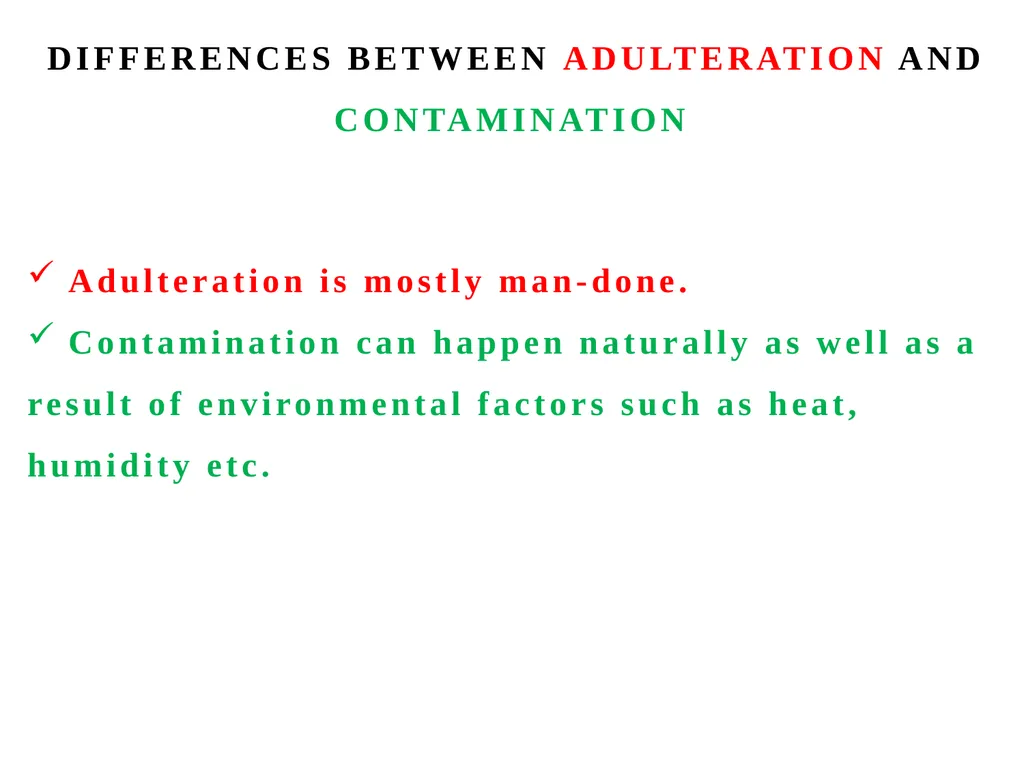 FOOD ADULTERATION FOOD ADULTERATION DIFFERENCES - slide 7 of 13