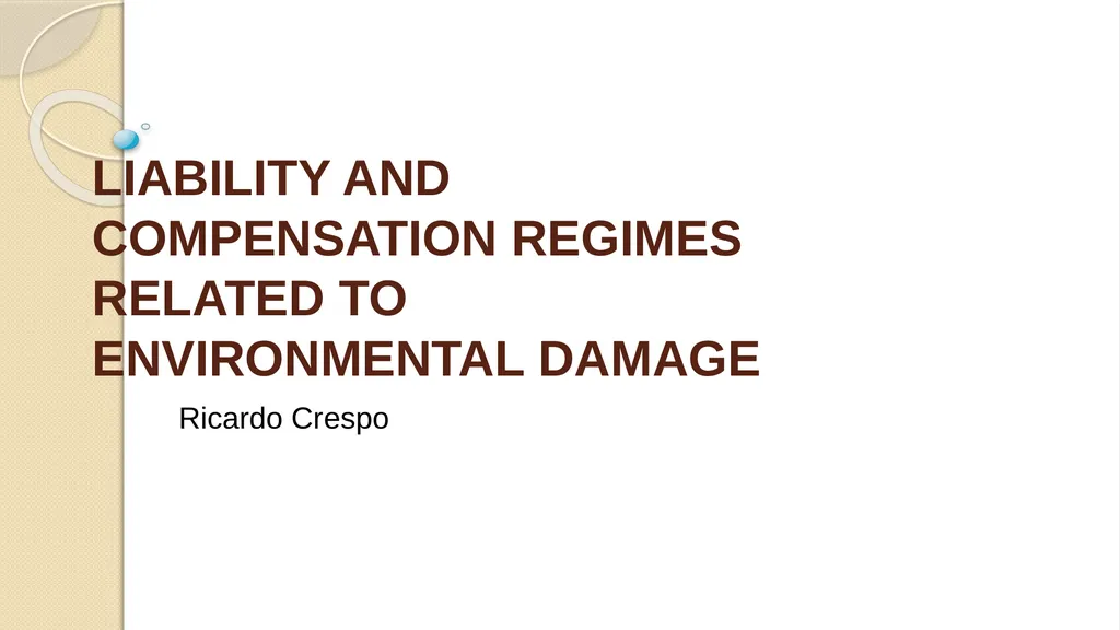 LIABILITY AND COMPENSATION REGIMES RELATED TO - slide 1 of 107