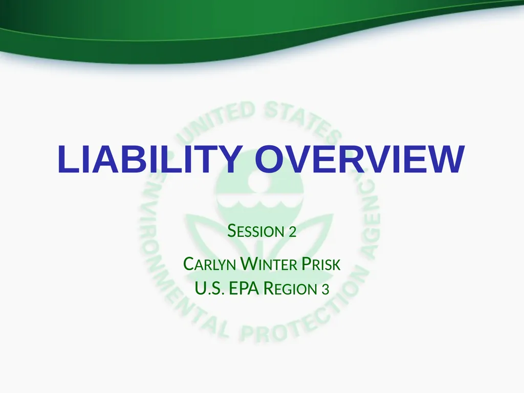 LIABILITY OVERVIEW Session 2 Carlyn Winter Prisk - slide 1 of 25