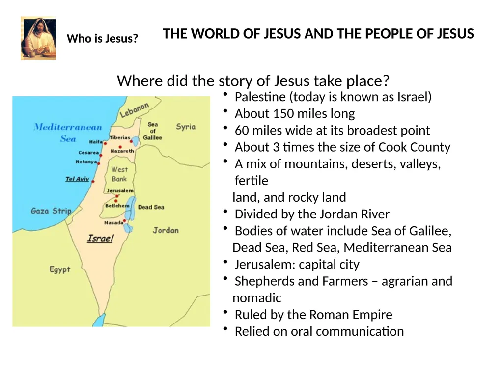 Who is Jesus? THE WORLD OF JESUS AND THE PEOPLE - slide 1 of 26