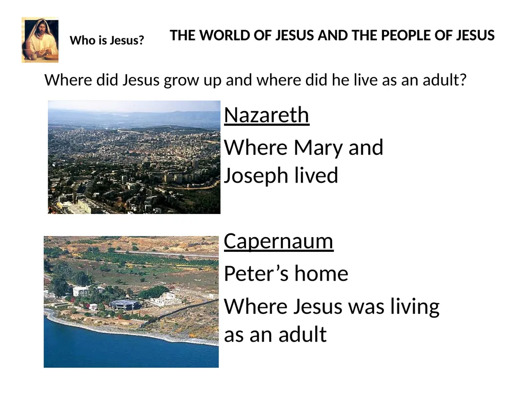Who is Jesus? THE WORLD OF JESUS AND THE PEOPLE - slide 4 of 26