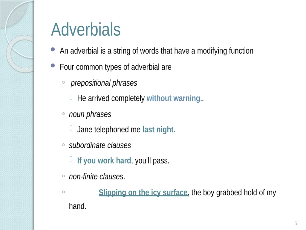 Adverbs and adverbials Adverbs An adverb modifies - slide 5 of 9