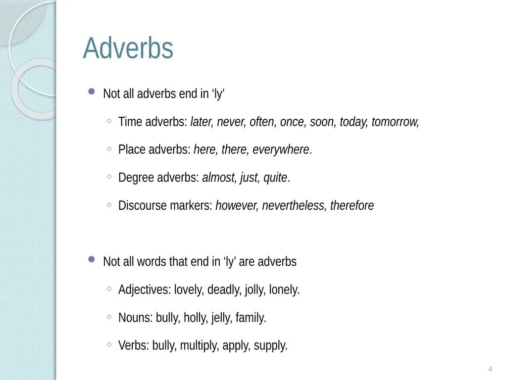 Adverbs and adverbials Adverbs An adverb modifies - slide 4 of 9