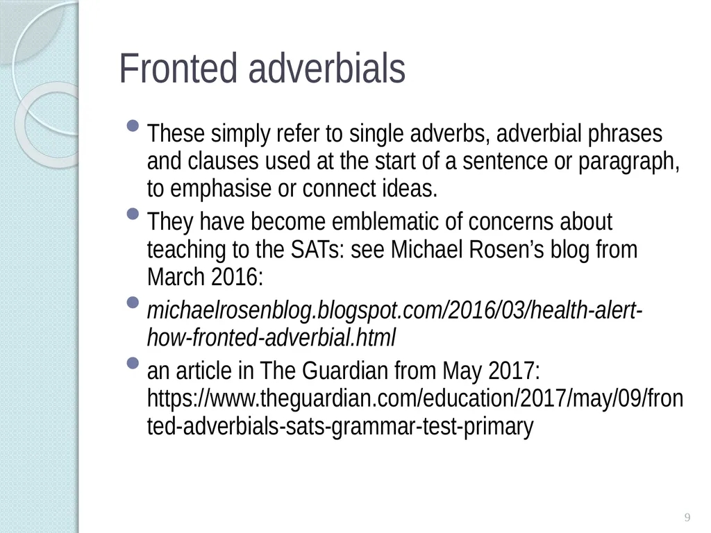 Adverbs and adverbials Adverbs An adverb modifies - slide 9 of 9