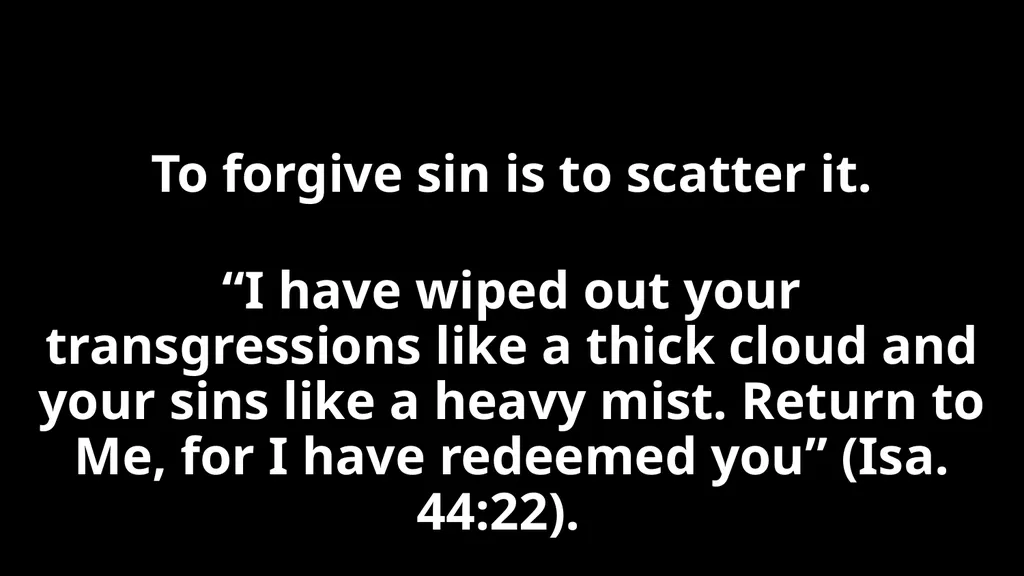 Forgiveness -1- The Need for Repentance “God - slide 58 of 78