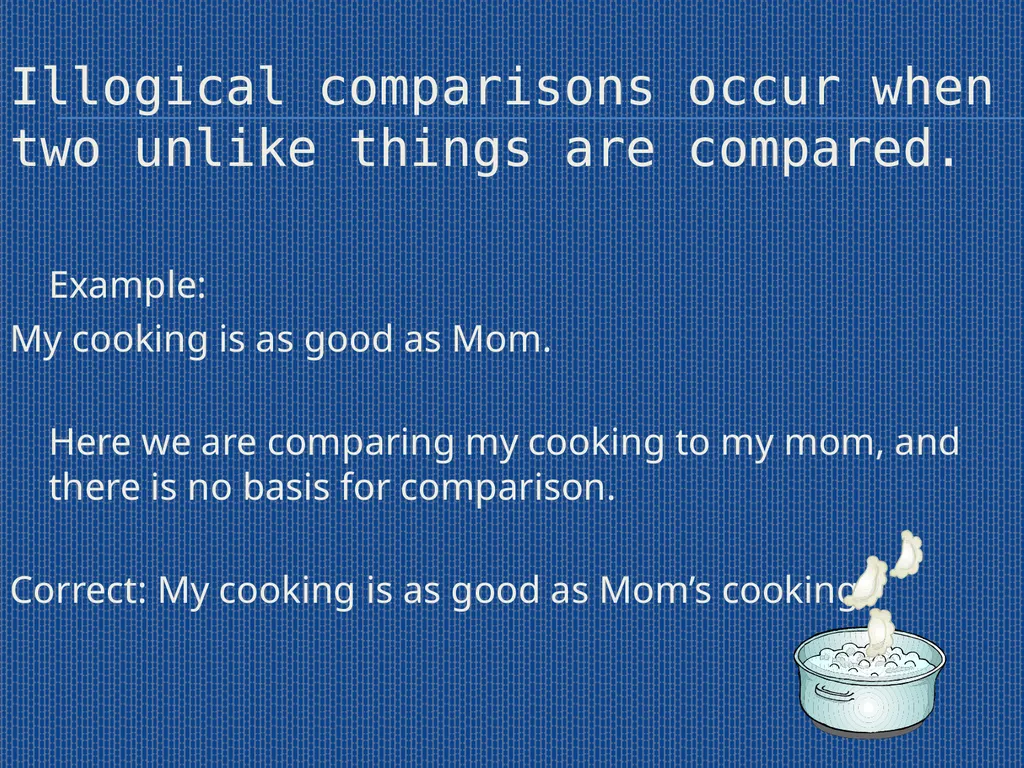 Comparisons: Illogical, Ambiguous, and Incomplete - slide 2 of 4