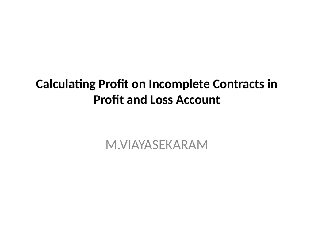 Calculating Profit on Incomplete Contracts in - slide 1 of 5