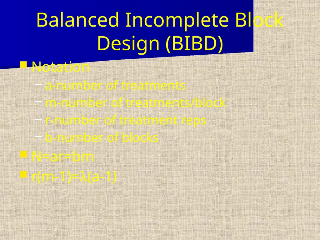 Balanced Incomplete Block Design (BIBD) Notation - slide 1 of 17