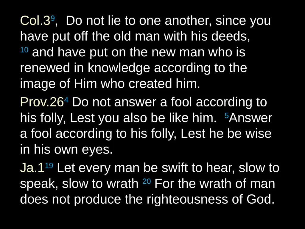 . Col.39, Do not lie to one another, since you - slide 2 of 28