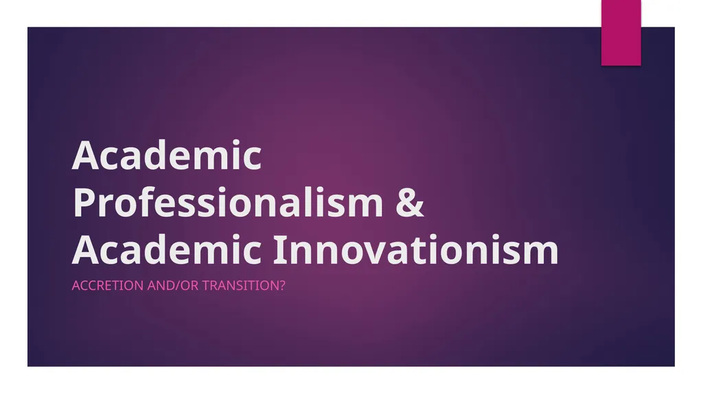 Academic Professionalism & Academic Innovationism