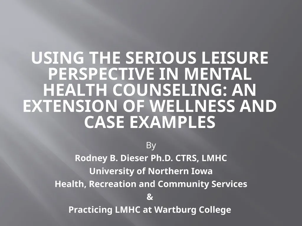 Using the Serious Leisure Perspective in Mental - slide 1 of 36