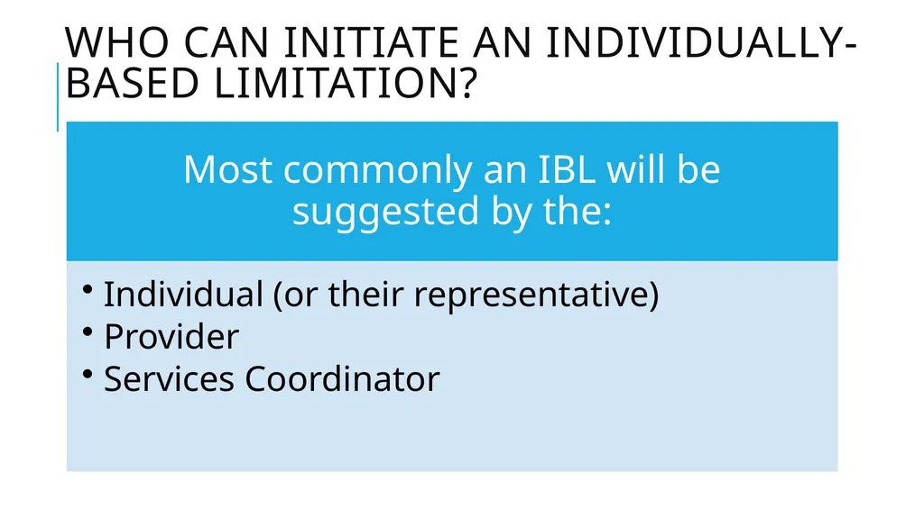 Individually-Based limitations Process and - slide 5 of 40