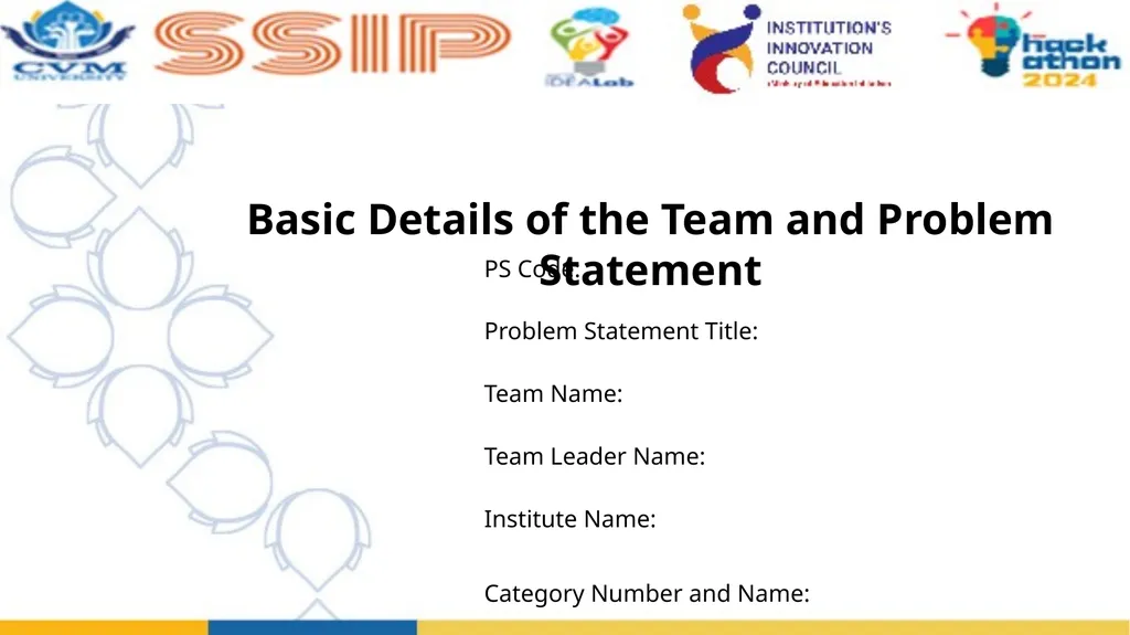 Basic Details of the Team and Problem Statement PS - slide 1 of 5