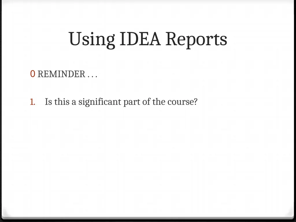Using IDEA Reports To improve your teaching Using - slide 14 of 32