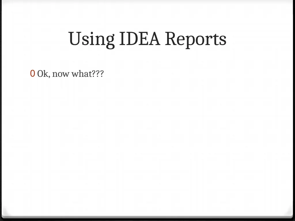 Using IDEA Reports To improve your teaching Using - slide 22 of 32