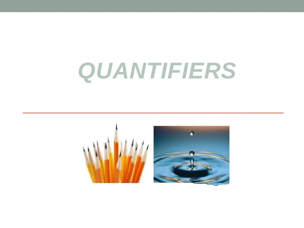 QUANTIFIERS UNCOUNTABLE-NOUNS Little and a Little - slide 1 of 13