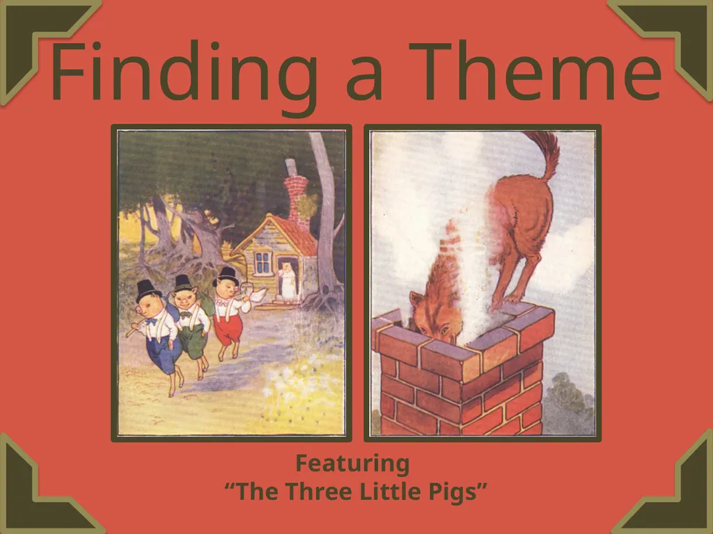 Finding a Theme Featuring “The Three Little Pigs” - slide 1 of 20